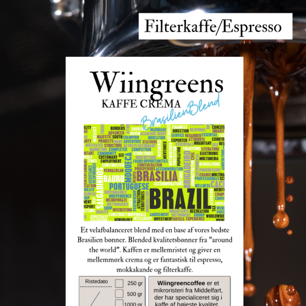 Wiingreens Brasilien Blend, Kaffe Crem, Friskristet kaffe.